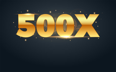 500x multiply number in Gold letters. Isolated Vector Illustration