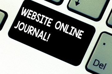 Conceptual hand writing showing Website Online Journal. Business photo showcasing periodical publication published in electronic format Keyboard key Intention to create computer message idea