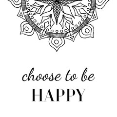 Motivational poster in the Boho style "Choose to be happy" and Mandala.
