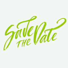 Hand drawn quote made with ink and brush. Lettering design element says Save the Date