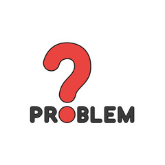 Flat design style vector concept of problem text with question mark on white. Colored, black outlines.
