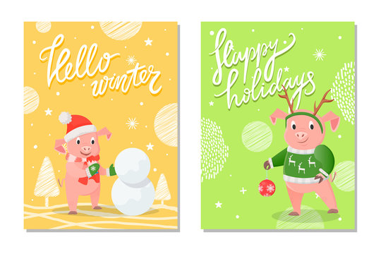 Hello winter and happy holidays greeting. Pig in Santa's hat and scarf, making snowman, piggy with pattern deer on sweater, holding red ball vector