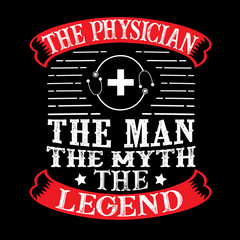 The Physician The man the myth the legend. Profession Quote