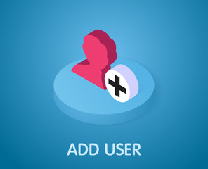 Add user isometric icon. Vector illustration. 3d concept