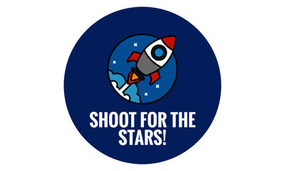 Shoot for the stars  motivational quote with rocket ship illustration