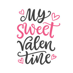 My sweet Valentine. Hand Written Lettering