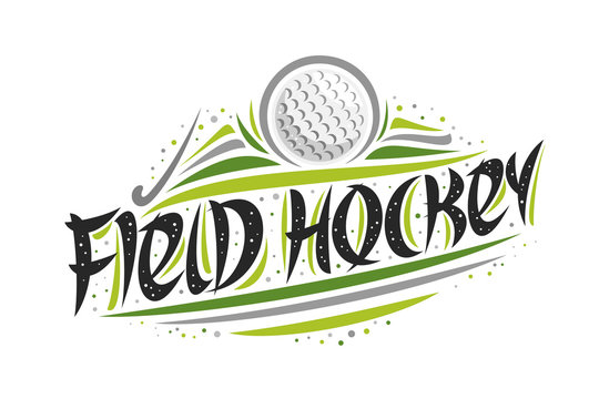 Vector logo for Field Hockey, outline illustration of hitting ball in goal, original decorative brush typeface for words field hockey, simplistic cartoon sports banner with lines and dots on white.