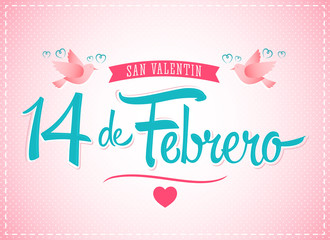 14 de Febrero dia de San Valentin, Spanish text February 14 Valentines Day, vector lettering
