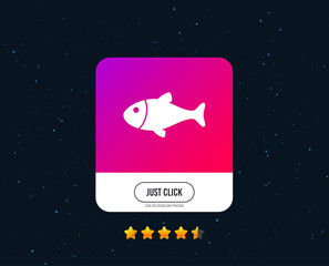 Fish sign icon. Fishing symbol. Web or internet icon design. Rating stars. Just click button. Vector