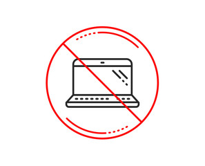 No or stop sign. Laptop line icon. Mobile computer device sign. Caution prohibited ban stop symbol. No  icon design.  Vector