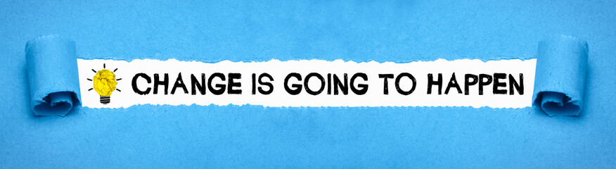 Change is going to happen