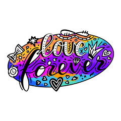 Love forever lettering quote card. Hand drawn romantic phrase. Modern brush calligraphy.