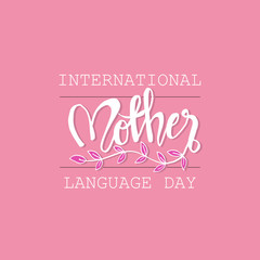 International Mother Language Day. February 21	