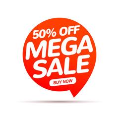 Mega Sale speech bubble banner sign. Discount tag design template. Business label promo offer