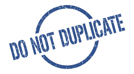 do not duplicate stamp