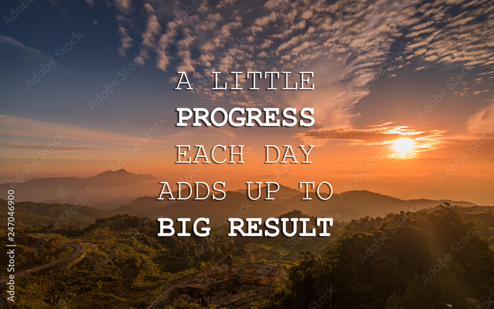 Wall mural motivational and inspirational quote - a little progress each day adds up to big result.