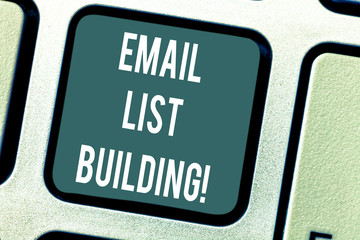 Word writing text Email List Building. Business concept for allows distribution of information...