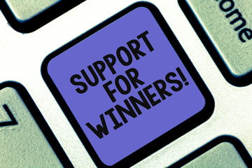 Conceptual hand writing showing Support For Winners. Business photo showcasing give assistance to showing demonstrating who won competition Keyboard key Intention to create computer message idea
