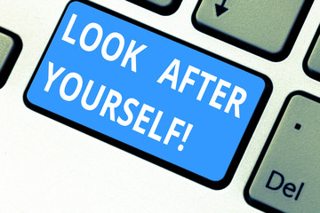Text sign showing Look After Yourself. Conceptual photo take care of you someone or something has value Keyboard key Intention to create computer message pressing keypad idea