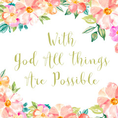 With God All Things Are Possible Quote with Cute Flowers