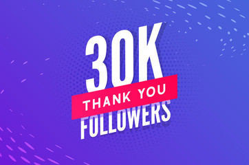 30000 followers vector. Greeting social card thank you followers. Congratulations 30k follower design template