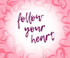 Follow your heart quot in modern style