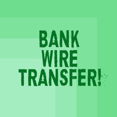 Word writing text Bank Wire Transfer. Business concept for money goes from one bank or credit another using network Blank Monochrome Square with Seamless Multiple Border in One Corner
