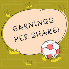 Text sign showing Earnings Per Share. Conceptual photo portion of company profit allocated to each holder Soccer Ball on the Grass and Blank Outlined Round Color Shape photo