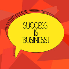 Word writing text Success Is Business. Business concept for defined monetary rewards having positive impact others Blank Oval Outlined Solid Color Speech Bubble Empty Text Balloon photo