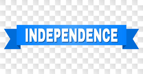 INDEPENDENCE text on a ribbon. Designed with white caption and blue tape. Vector banner with INDEPENDENCE tag on a transparent background.