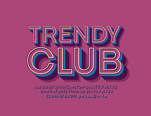 Vector bright Emblem Trendy Club. Vintage 3D Font. Set of stylish Alphabet Letters, Numbers and Symbols.