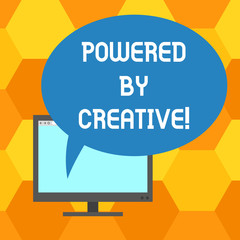 Handwriting text writing Powered By Creative. Concept meaning characterized by originality of thought or inventiveness Mounted Computer Monitor Blank Screen with Oval Color Speech Bubble