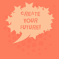 Obraz na płótnie Canvas Handwriting text Create Your Future. Concept meaning work hard to shape your life and have good career Blank Oval Color Speech Bubble with Stars as Outline photo Text Space