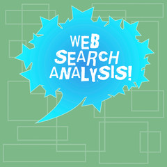 Text sign showing Web Search Analysis. Conceptual photo investigate particular interactions among sites searcher Blank Oval Color Speech Bubble with Stars as Outline photo Text Space