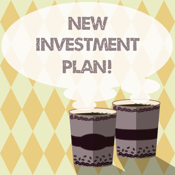 Word writing text New Investment Plan. Business concept for investors make regular equal payments into mutual fund Two To Go Cup with Beverage and Steam icon Blank Speech Bubble photo