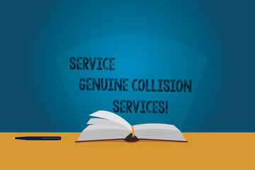 Handwriting text Service Genuine Collision Services. Concept meaning Auto car crash good great services Color Pages of Open Book photo on Table with Pen and Light Beam Glaring