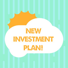 Word writing text New Investment Plan. Business concept for investors make regular equal payments into mutual fund Sun Hiding Shining Behind Blank Fluffy Color Cloud photo for Poster Ads