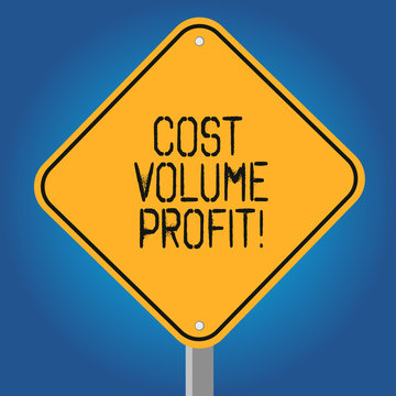 Handwriting text Cost Volume Profit. Concept meaning form of cost accounting and It is simplified model Blank Diamond Shape Color Road Warning Signage with One Leg Stand photo
