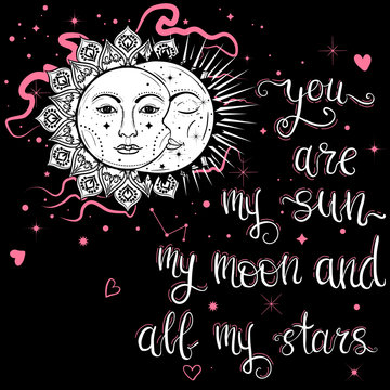 You are my sun my moon and all my stars lettering. Valentine's day concept.