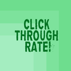 Word writing text Click Through Rate. Business concept for proportion of visitors who follow link to particular site Blank Monochrome Square with Seamless Multiple Border in One Corner