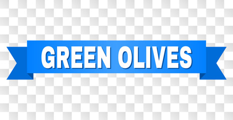 GREEN OLIVES text on a ribbon. Designed with white title and blue stripe. Vector banner with GREEN OLIVES tag on a transparent background.