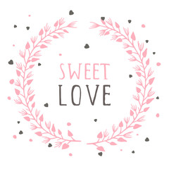 Vector hand drawn illustration of text SWEET LOVE and floral round frame on white background. Colorful.