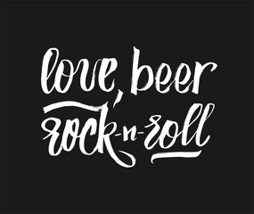 Love, beer, rock-n-roll handwritten lettering for apparel, poster, banner design