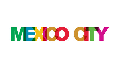Mexico City, phrase overlap color no transparency. Concept of simple text for typography poster, sticker design, apparel print, greeting card or postcard. Graphic slogan isolated on white background.