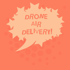 Handwriting text Drone Air Delivery. Concept meaning unanalysisned aerial vehicle utilized to transport packages Blank Oval Color Speech Bubble with Stars as Outline photo Text Space
