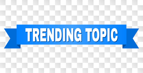 TRENDING TOPIC text on a ribbon. Designed with white title and blue stripe. Vector banner with TRENDING TOPIC tag on a transparent background.