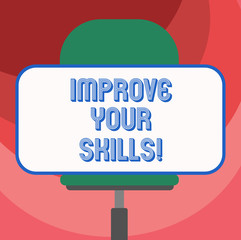 Text sign showing Improve Your Skills. Conceptual photo get better at sports hobby or something you do Blank Rectangular Shape Sticker Sitting Horizontally on a Swivel Chair