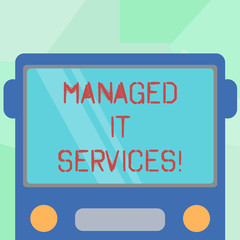 Conceptual hand writing showing Managed It Services. Business photo showcasing assumes responsibility providing defined set activities Drawn Flat Front View of Bus with Window Shield Reflecting
