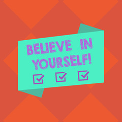 Handwriting text Believe In Yourself. Concept meaning Having confidence in your abilities in doing things Blank Color Folded Banner Strip Flat Style photo for Announcement Poster