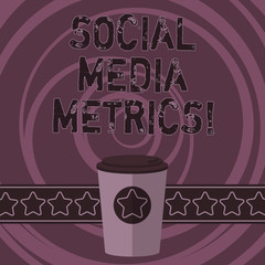 Word writing text Social Media Metrics. Business concept for Benchmarks that determine how well the campaign working 3D Coffee To Go Cup with Lid Cover and Stars on Strip Blank Text Space